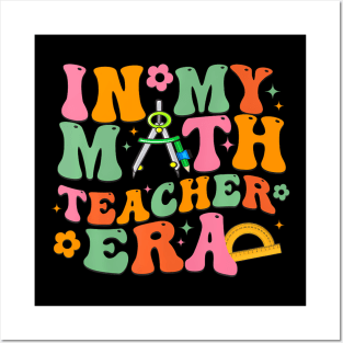 In My Math Teacher Era Back To School Groovy Teacher Posters and Art